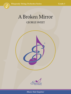 Excelcia Music Publishing - A Broken Mirror - Sweet - String Orchestra - Gr. 3