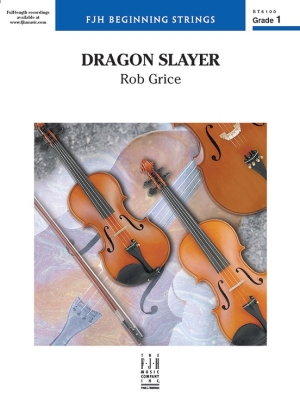 FJH Music Company - Dragon Slayer - Grice - String Orchestra - Gr. 1