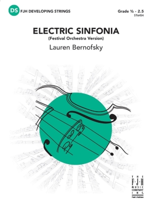 FJH Music Company - Electric Sinfonia (Festival Orchestra Version) - Bernofsky - String Orchestra - Gr. 0.5-2.5