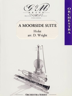 G & M Brand Publishers - A Moorside Suite Holst, Wright Orchestre  cordes Niveau4