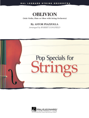 Hal Leonard - Oblivion - Piazzolla/Longfield - Solo Violin/String Orchestra - Gr. 3-4