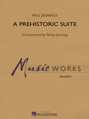 Hal Leonard - A Prehistoric Suite - Jennings - Concert Band - Gr. 1.5