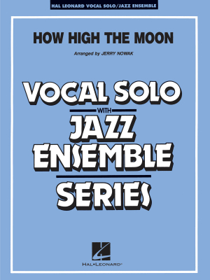 Hal Leonard - How High The Moon - Hamilton/Lewis/Nowak - Vocal Solo/Jazz Ensemble - Gr. 3.5