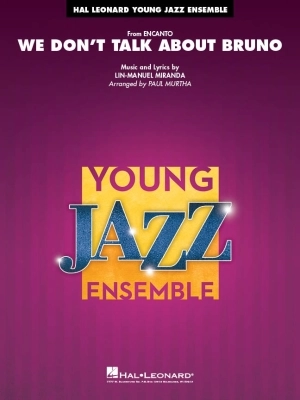 Hal Leonard - We Dont Talk About Bruno (from Encanto) - Miranda/Murtha - Jazz Ensemble - Gr. 3