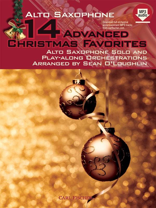 14 Advanced Christmas Favorites: Alto Saxophone Solo and Play-Along Orchestrations - O\'Loughlin - Book/Audio Online