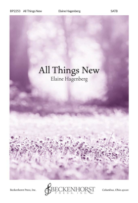 Beckenhorst Press Inc - All Things New - Hagenberg - SATB
