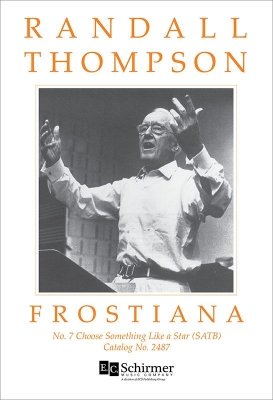 ECS Publishing - Frostiana: 7. Choose Something Like a Star Frost, Thompson SATB