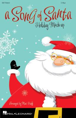 Hal Leonard - A Song of Santa (Holiday Mash-up) - Huff - 2pt