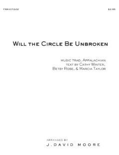 Will the Circle Be Unbroken - Traditional/Moore - TTBB