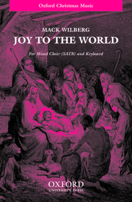 Oxford University Press - Joy to the World - Wilberg - SATB