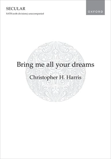 Bring me all your dreams - Harris - SATB