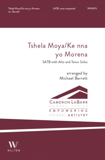 Tshela Moya / Ke nna yo Morena - Traditional Sesotho/Barrett - SATB