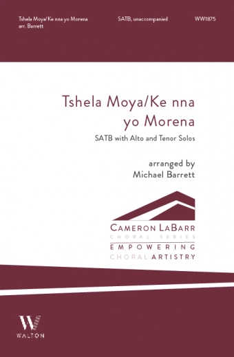 Tshela Moya / Ke nna yo Morena - Traditional Sesotho/Barrett - SATB