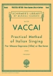 G. Schirmer Inc. - Practical Method of Italian Singing - Vaccai\/Paton - Mezzo-Soprano (Alto) or Baritone - Book