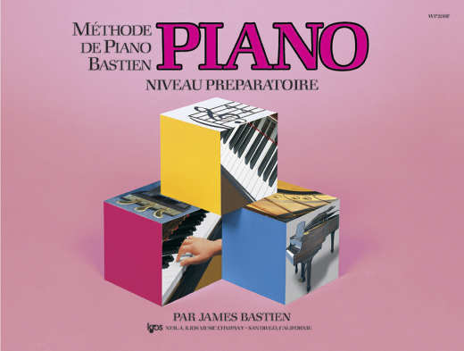 Kjos Music - Mthode de piano Bastien: Niveau prparatoire Bastien Piano Livre