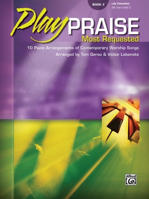 Alfred Publishing - Play Praise: Most Requested, Book 2 - Gerou/Labenske - Piano - Book