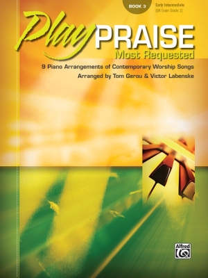 Alfred Publishing - Play Praise: Most Requested, Book3 Gerou, Labenske Piano Livre