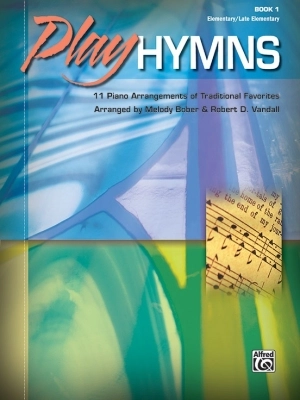 Alfred Publishing - Play Hymns, Book 1 - Bober/Vandall - Piano - Book