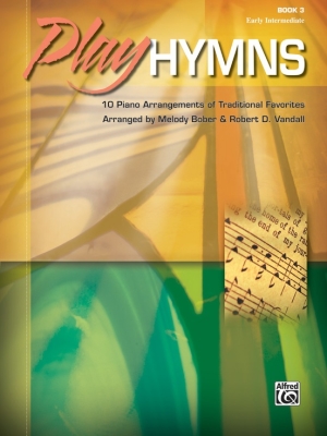 Alfred Publishing - Play Hymns, Book3 Bober, Vandall Piano Livre