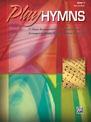 Alfred Publishing - Play Hymns, Book4 Bober, Vandall Piano Livre