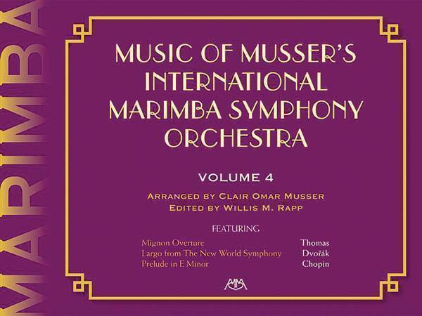 Music of Musser\'s International Marimba Symphony Orchestra