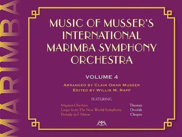 Music of Musser\'s International Marimba Symphony Orchestra