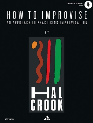 Advance Music - How To Improvise: An Approach to Practicing Improvisation - Crook - All Instruments - Book/Audio Online
