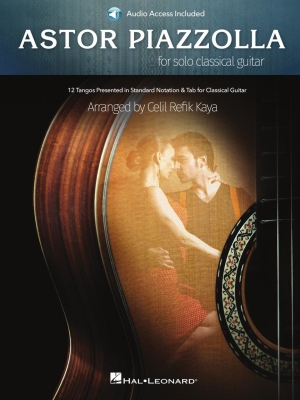 Hal Leonard - AstorPiazzolla for Solo Classical Guitar AstorPiazzolla, Kaya Guitare classique (tablatures) Livre avec fichiers audio en ligne