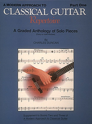 Hal Leonard - A Modern Approach to Classical Repertoire, Part1 Duncan Guitare classique Livre