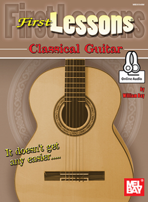 Mel Bay - First Lessons: Classical Guitar Bay Livre avec fichiers audio en ligne