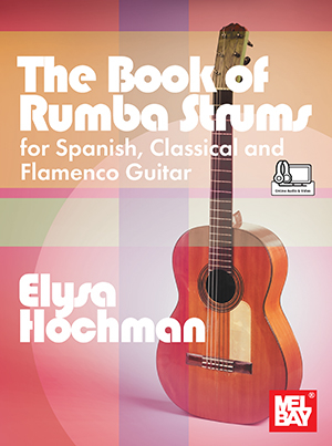 The Book of Rumba Strums for Spanish, Classical and Flamenco Guitar - Hochman - Classical Guitar TAB - Book/Media Online