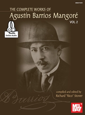 Mel Bay - The Complete Works of Agustin Barrios Mangore for Guitar Vol. 1 - Stover - Classical Guitar - Book/Audio Online