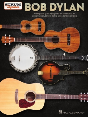 Hal Leonard - Bob Dylan: Strum Together - Dylan - Ukulele/Baritone Ukulele/Guitar/Banjo/Mandolin - Book