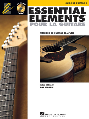Hal Leonard - Essential Elements Pour La Guitare 1 - Schmid/Morris - Guitar - Book/CD ***French Edition***