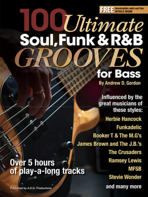 ADG Productions - 100 Ultimate Soul, Funk and R&B Grooves - Gordon - Bass Guitar TAB - Book/Audio Online