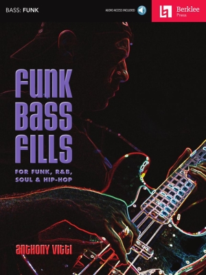 Berklee Press - Funk Bass Fills: For Funk, R&B, Soul & Hip-Hop - Vitti - Bass Guitar TAB - Book/Audio Online