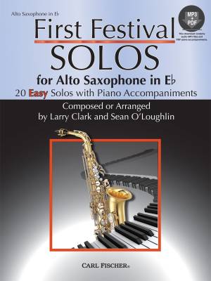 Carl Fischer - First Festival Solos for Alto Saxophone - OLoughlin/Clark - Alto Saxophone/Piano/Media Online