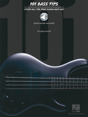 Hal Leonard - 101 Bass Tips: Stuff All the Pros Know and Use - Willis - Bass Guitar TAB - Book/Audio Online