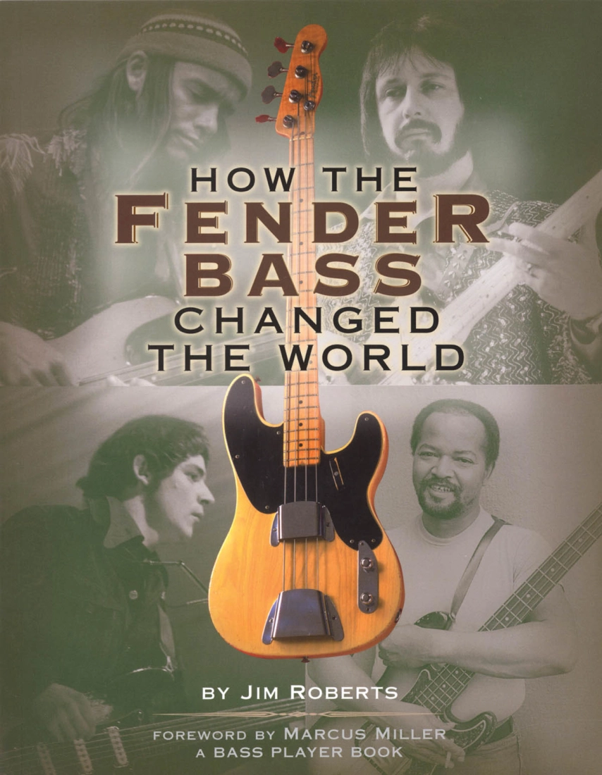 How the Fender Bass Changed the World - Roberts - Book