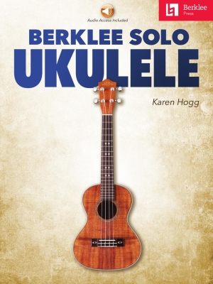 Berklee Solo Ukulele - Hogg - Ukulele TAB - Book/Audio Online