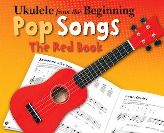 Ukulele from the Beginning: Pop Songs, The Red Book - Ukulele - Book