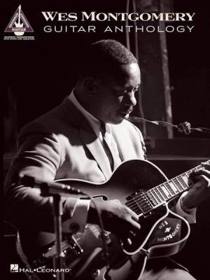 Hal Leonard - Wes Montgomery Guitar Anthology