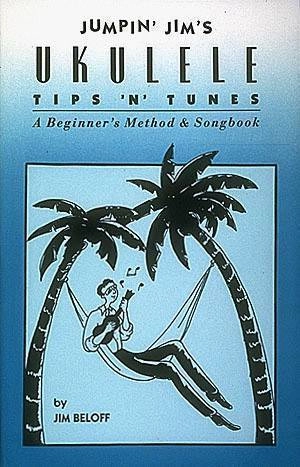 Jumpin\' Jim\'s Ukulele Tips \'N\' Tunes