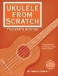 Skeptical Guitarist - Ukulele From Scratch - Emery - Teachers Edition - Book\/Audio Online