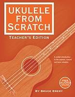Skeptical Guitarist - Ukulele From Scratch - Emery - Teachers Edition - Book/Audio Online