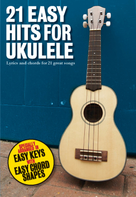 Music Sales - 21 Easy Hits for Ukulele - Lyrics/Chords - Book