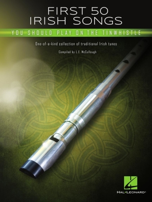 Hal Leonard - First 50 Irish Songs You Should Play on Tinwhistle McCullough Flte irlandaise Livre