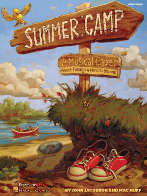 Hal Leonard - Summer Camp (Musical) - Jacobson/Huff - Teacher Edition - Book