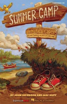 Hal Leonard - Summer Camp (Musical) - Jacobson/Huff - Singer Edition 5 Pak