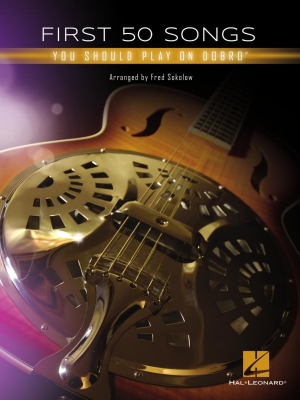 Hal Leonard - First 50 Songs You Should Play on Dobro Sokolow Guitare  rsonateur Livre